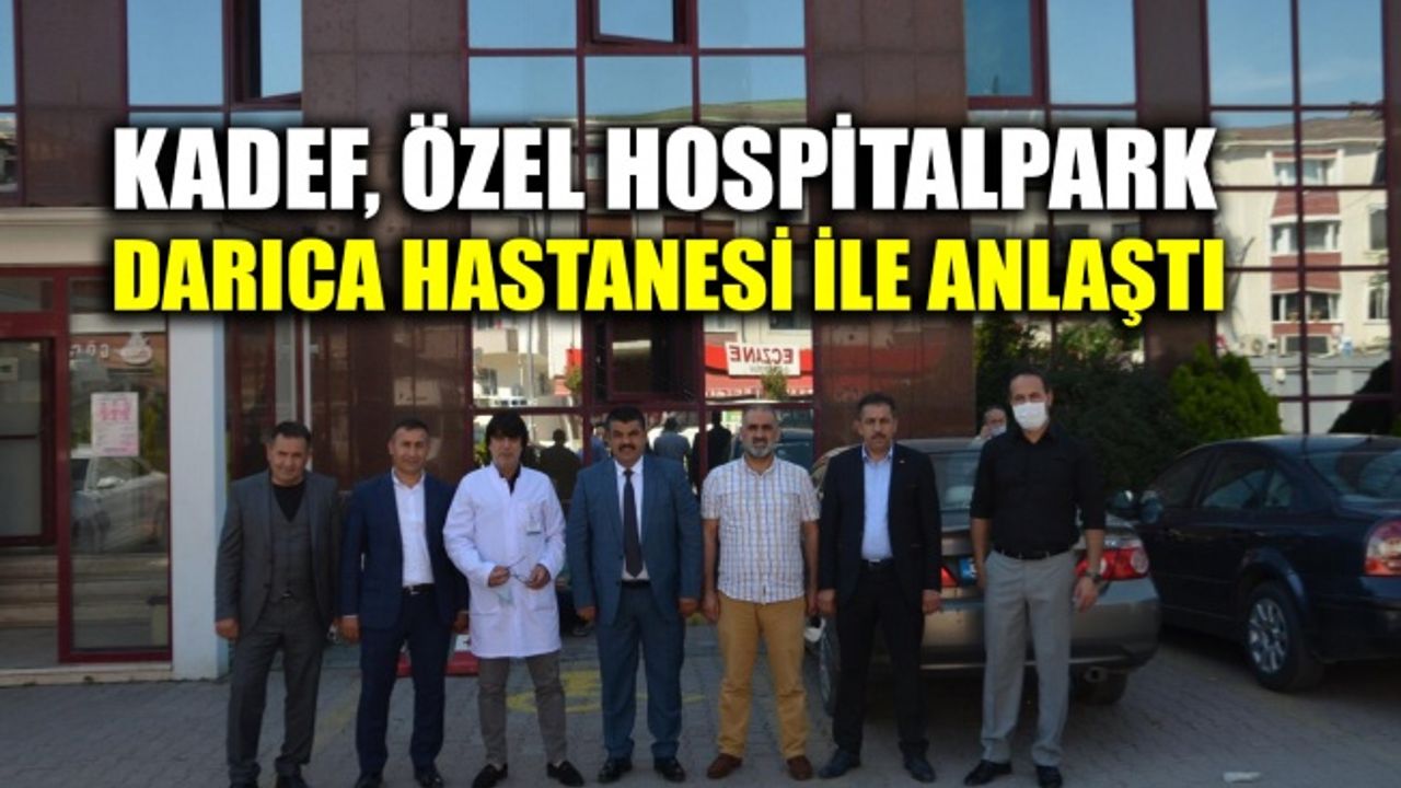 KADEF, Özel Hospitalpark Darıca Hastanesi ile anlaştı