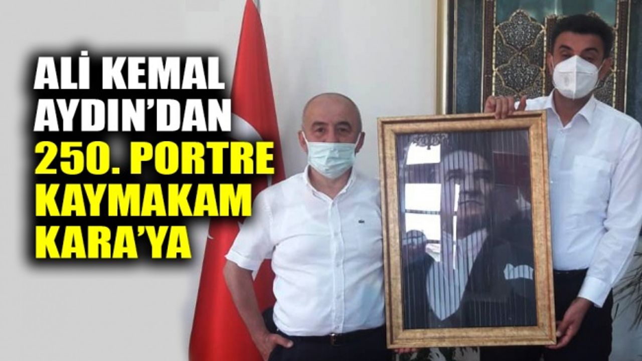 Ali Kemal Aydın’dan 250. portre Kaymakam Kara’ya