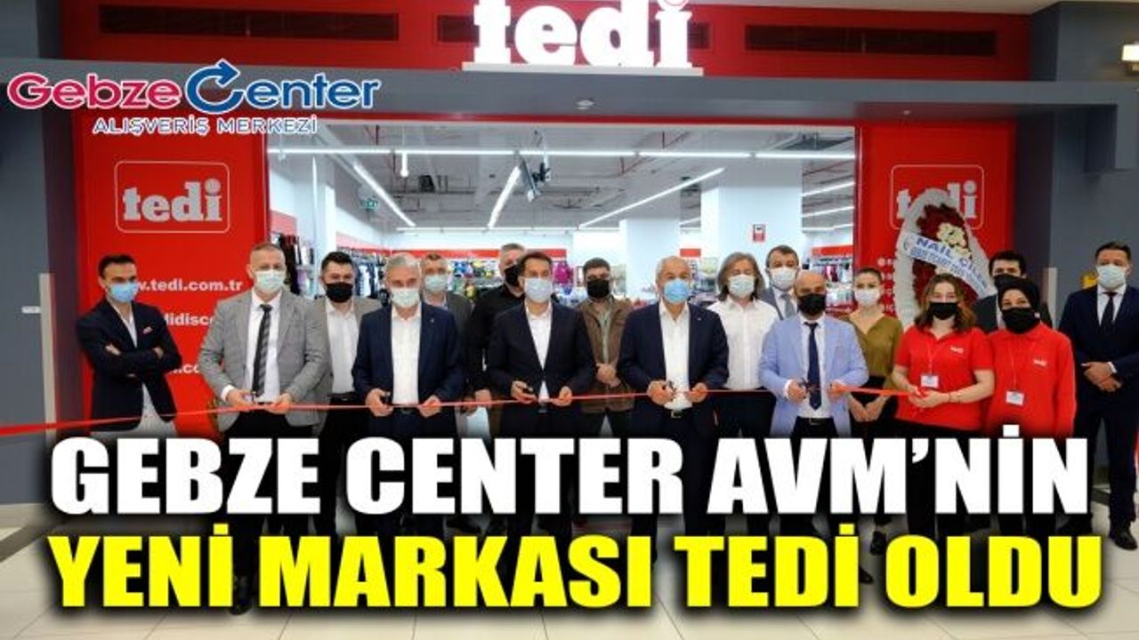Gebze Center AVM’nin yeni markası TEDİ oldu