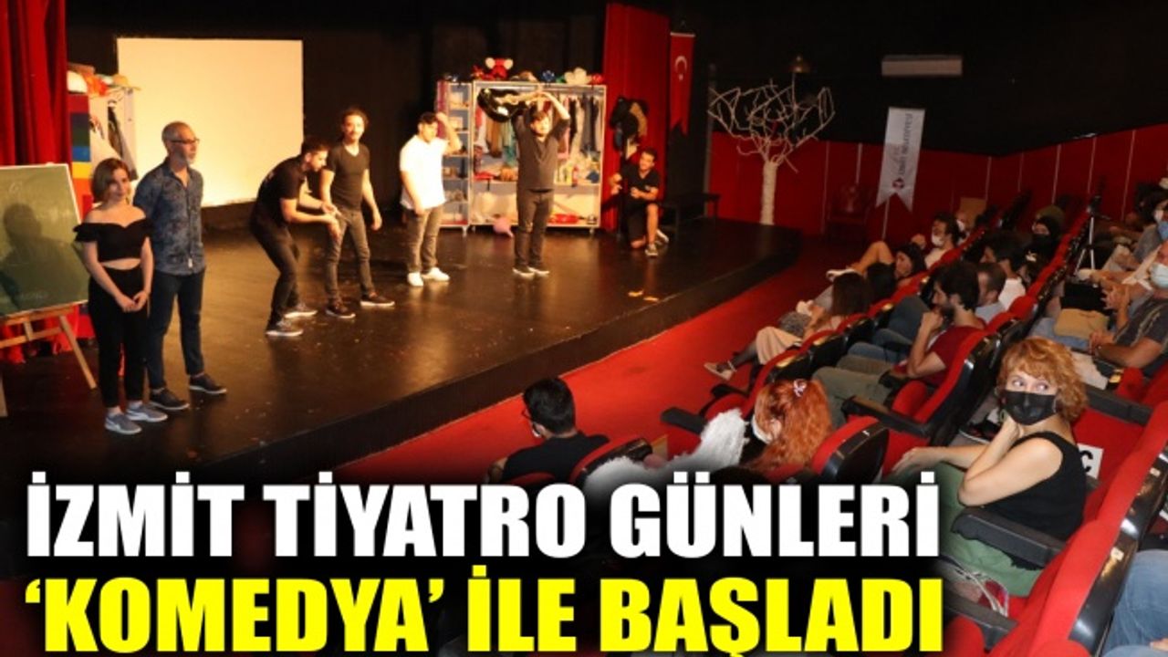 İzmit Tiyatro Günleri ‘Komedya’ ile başladı