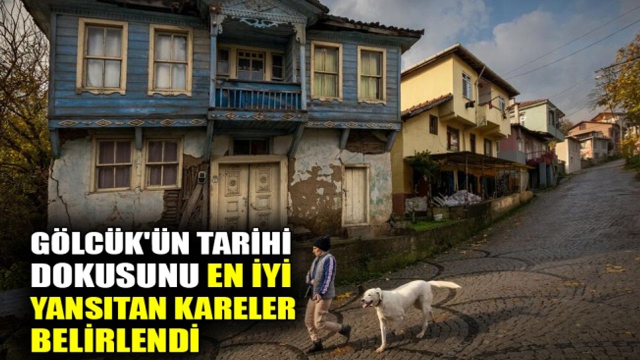 Gölcük'ün tarihi dokusunu en iyi yansıtan kareler belirlendi
