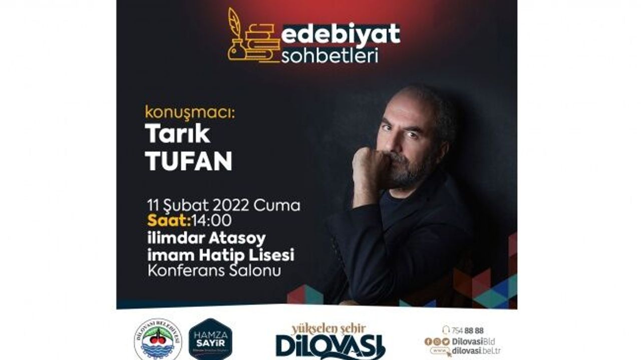Dilovası Edebiyat Sohbetleri’nin bu haftaki konuğu Tarık Tufan
