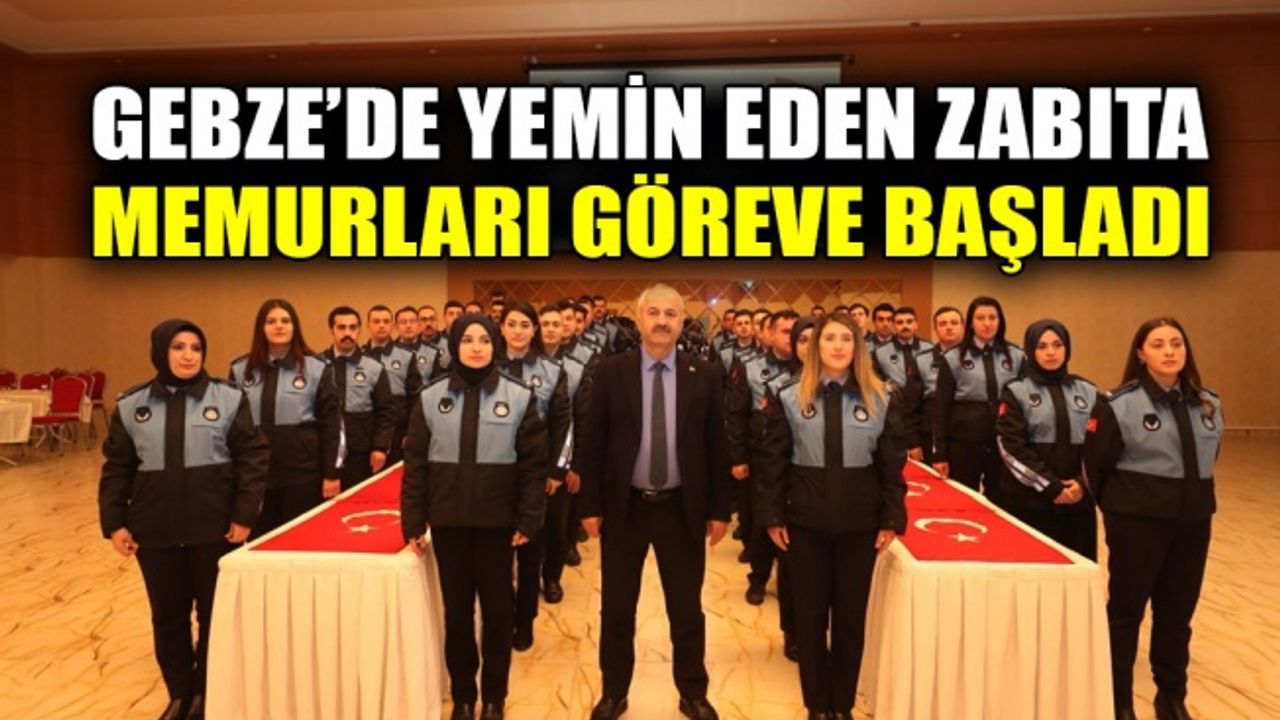 Gebze’de yemin eden zabıta memurları göreve başladı