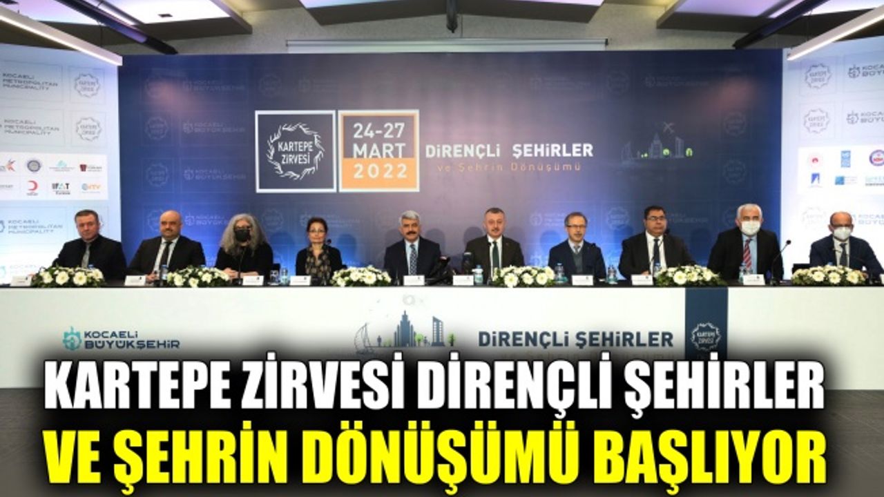 Kartepe Zirvesi Dirençli Şehirler ve Şehrin Dönüşümü başlıyor