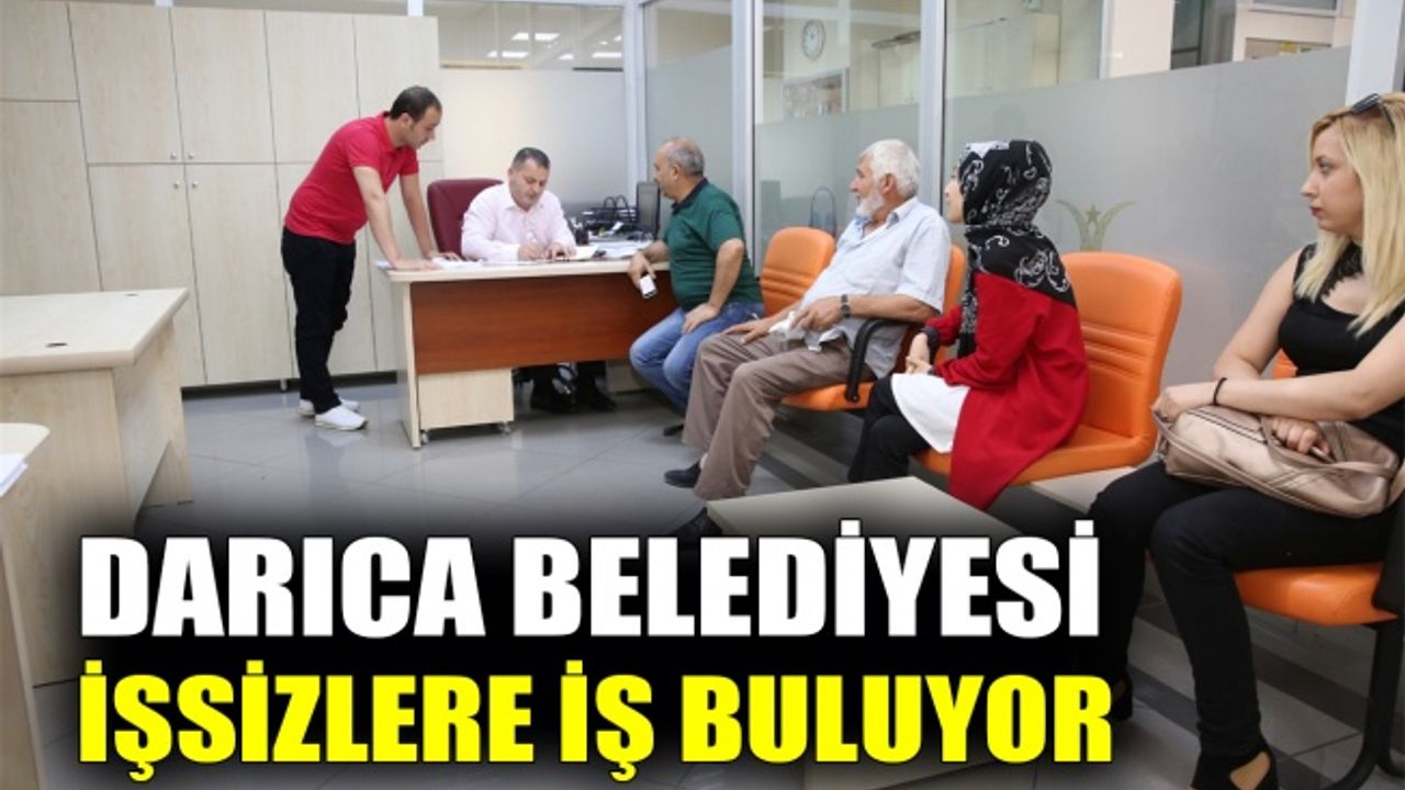 Darıca Belediyesi işsizlere iş buluyor