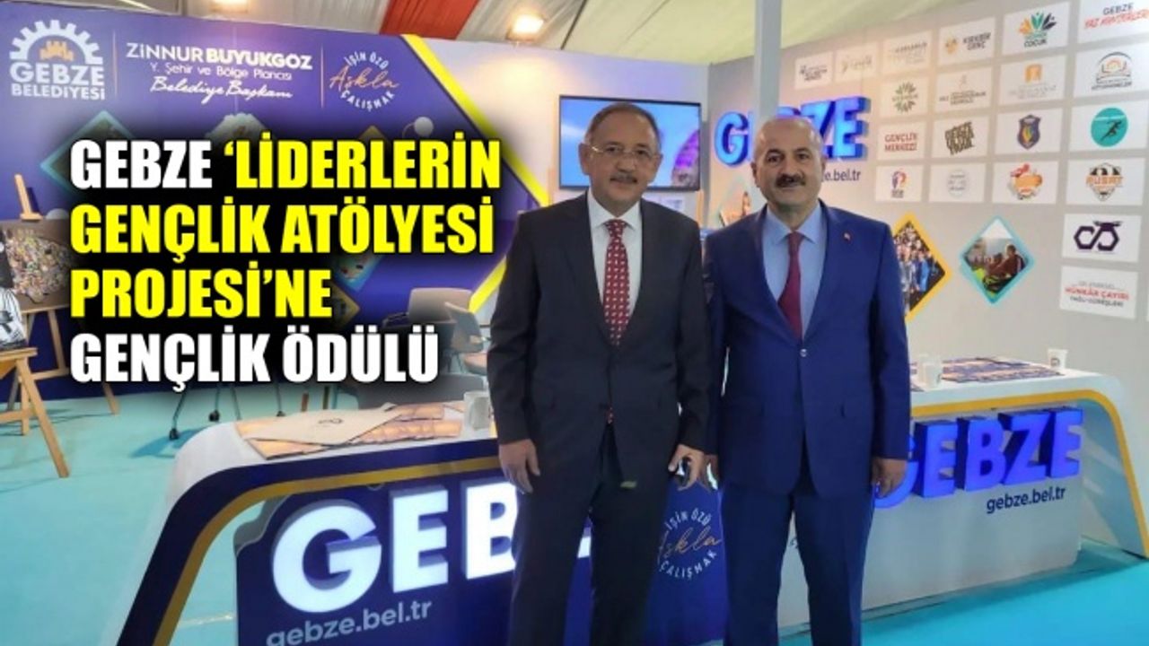 Gebze ‘Liderlerin Gençlik Atölyesi Projesi’ne Gençlik Ödülü