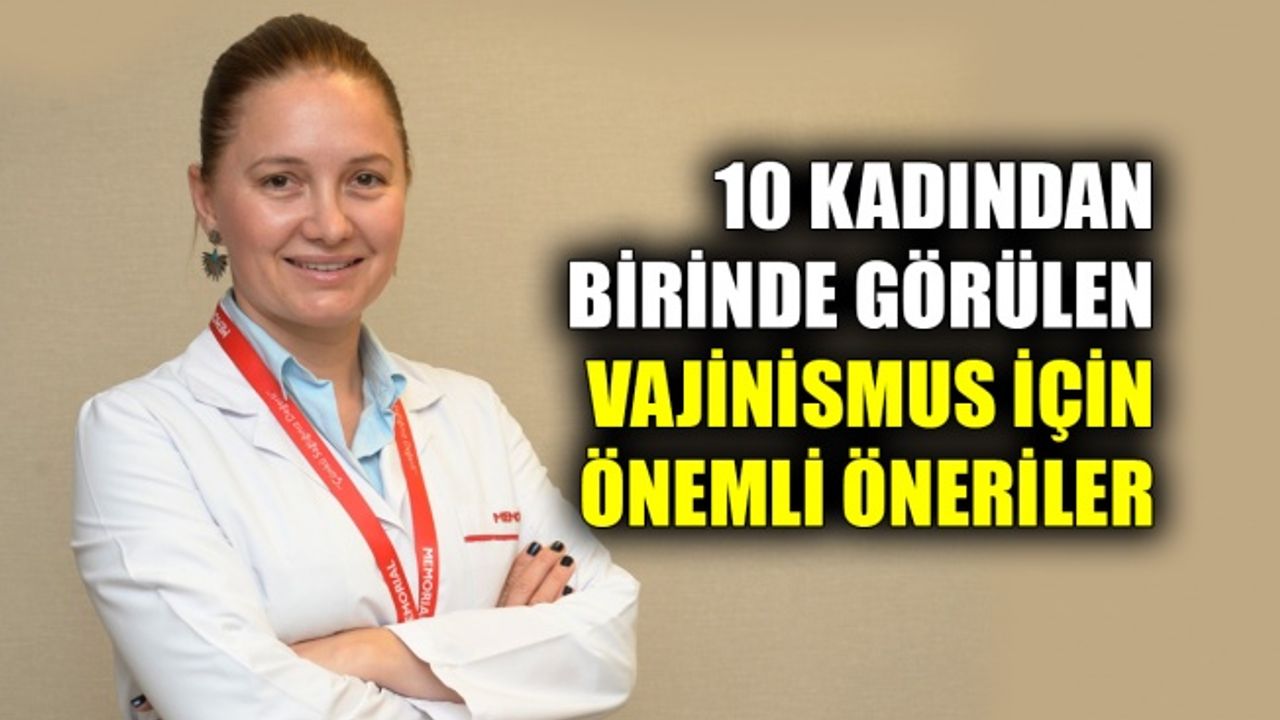 10 kadından birinde görülen vajinismus için önemli öneriler