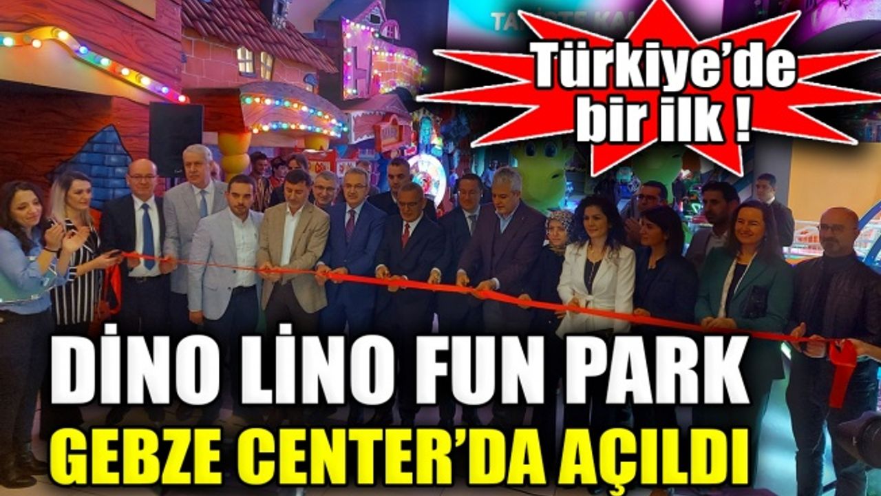 Dino Lino Fun Park Gebze Center’da açıldı