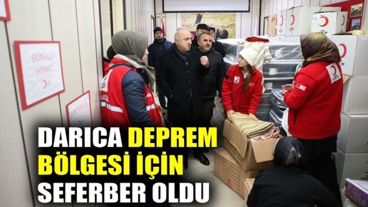 Darıca deprem bölgesi için seferber oldu