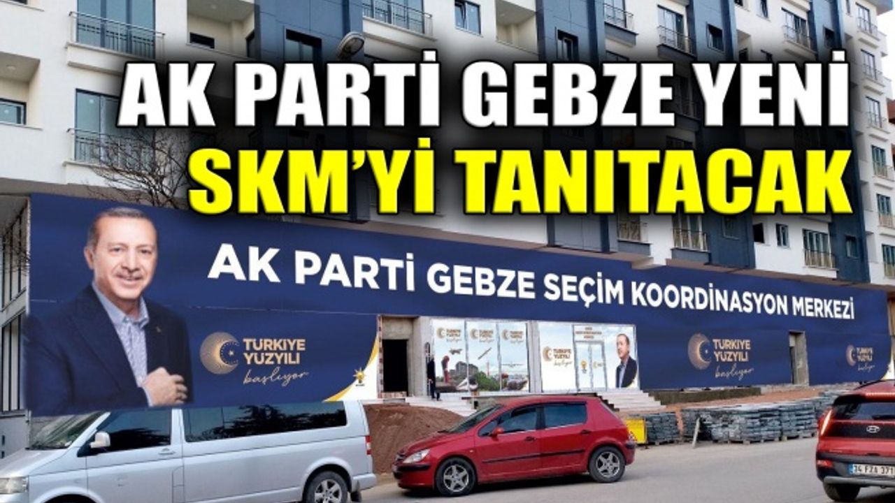 AK Parti Gebze yeni SKM’yi tanıtacak
