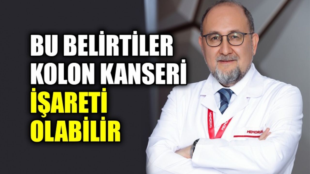 Bu belirtiler kolon kanseri işareti olabilir
