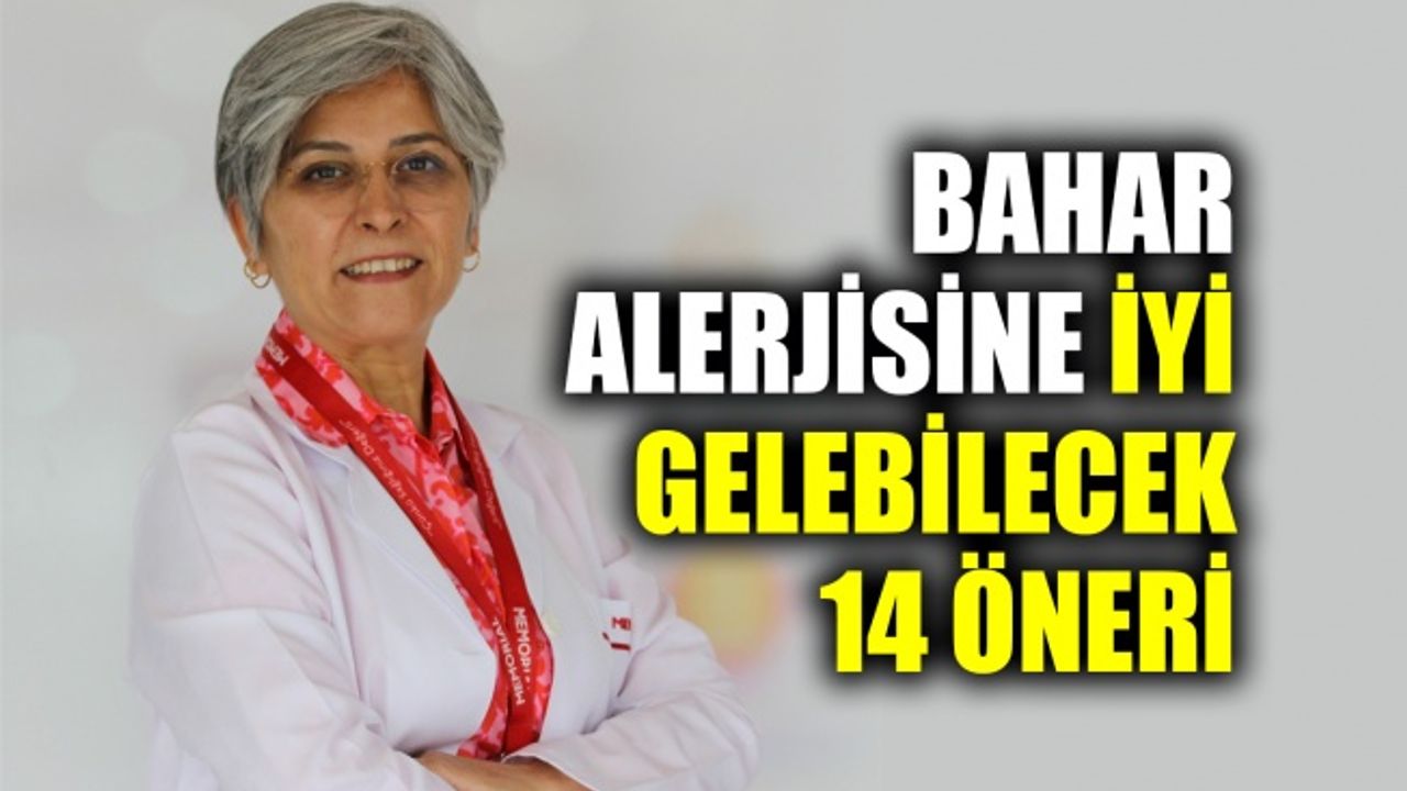 Bahar alerjisine iyi gelebilecek 14 öneri