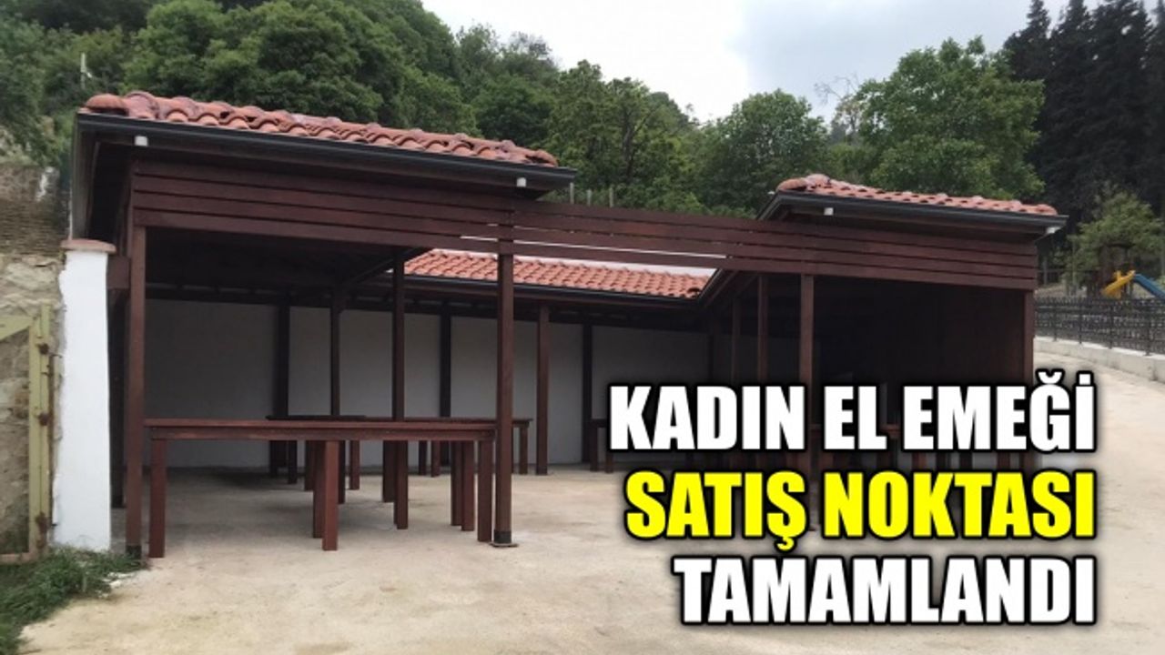 Kadın el emeği satış noktası tamamlandı