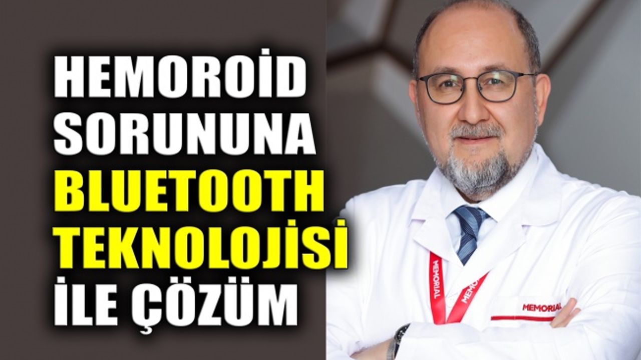 Hemoroid sorununa bluetooth teknolojisi ile çözüm