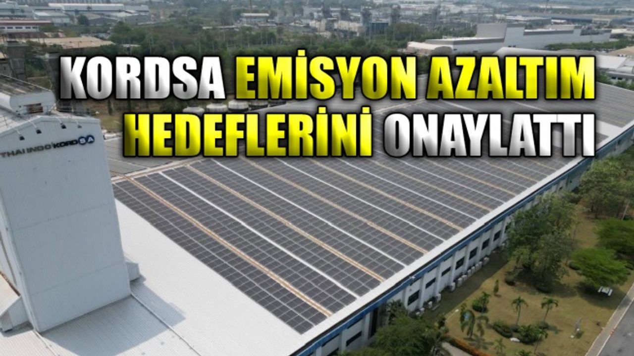 Kordsa emisyon azaltım hedeflerini onaylattı