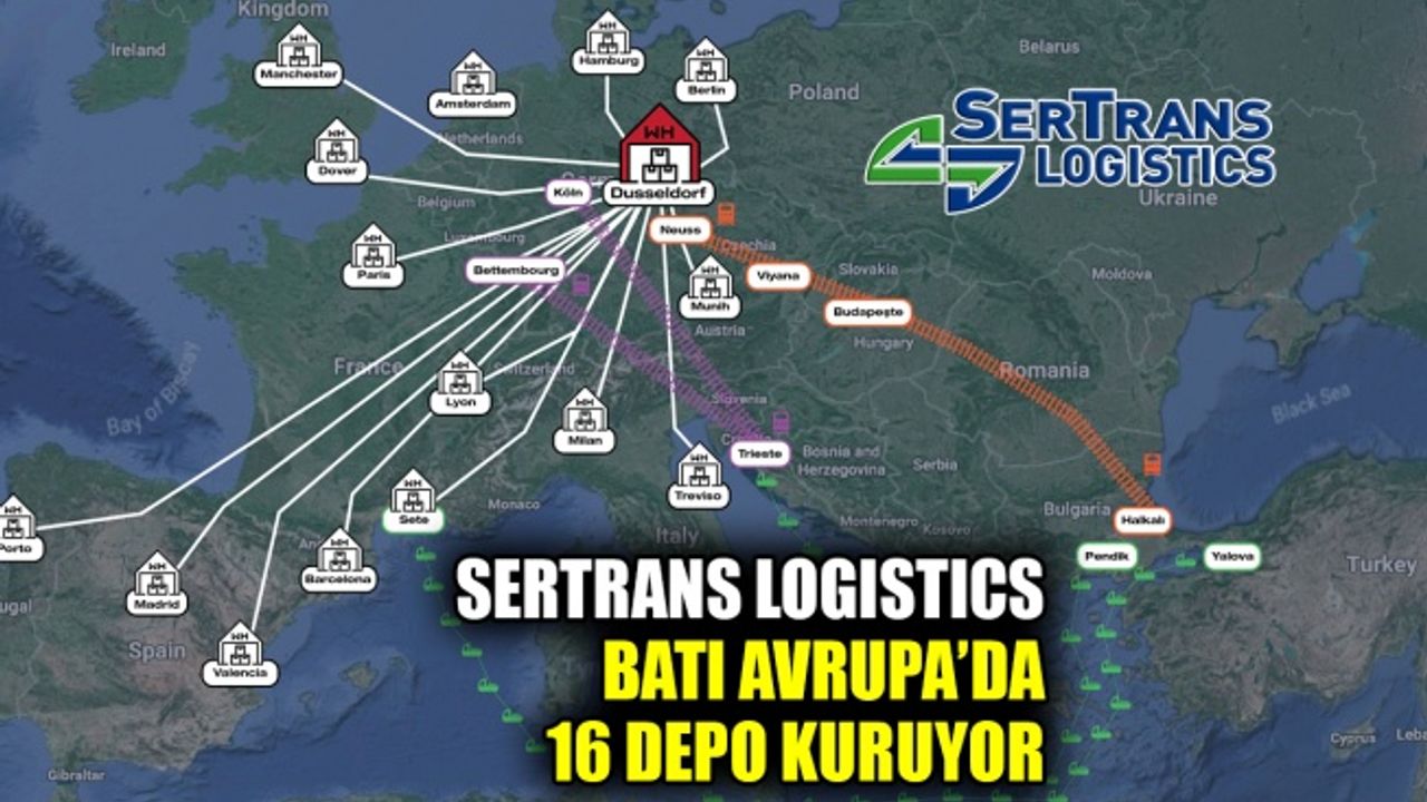 Sertrans Logistics Batı Avrupa’da 16 depo kuruyor