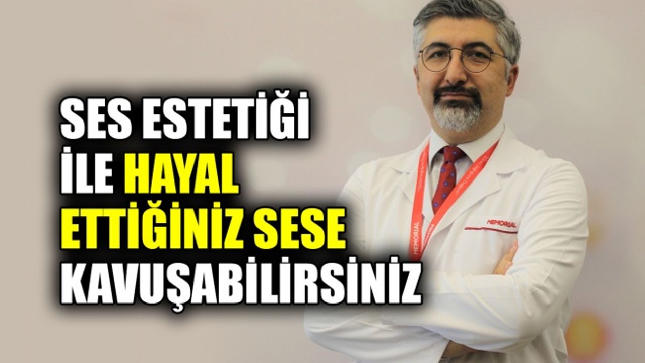 Ses estetiği ile hayal ettiğiniz sese kavuşabilirsiniz