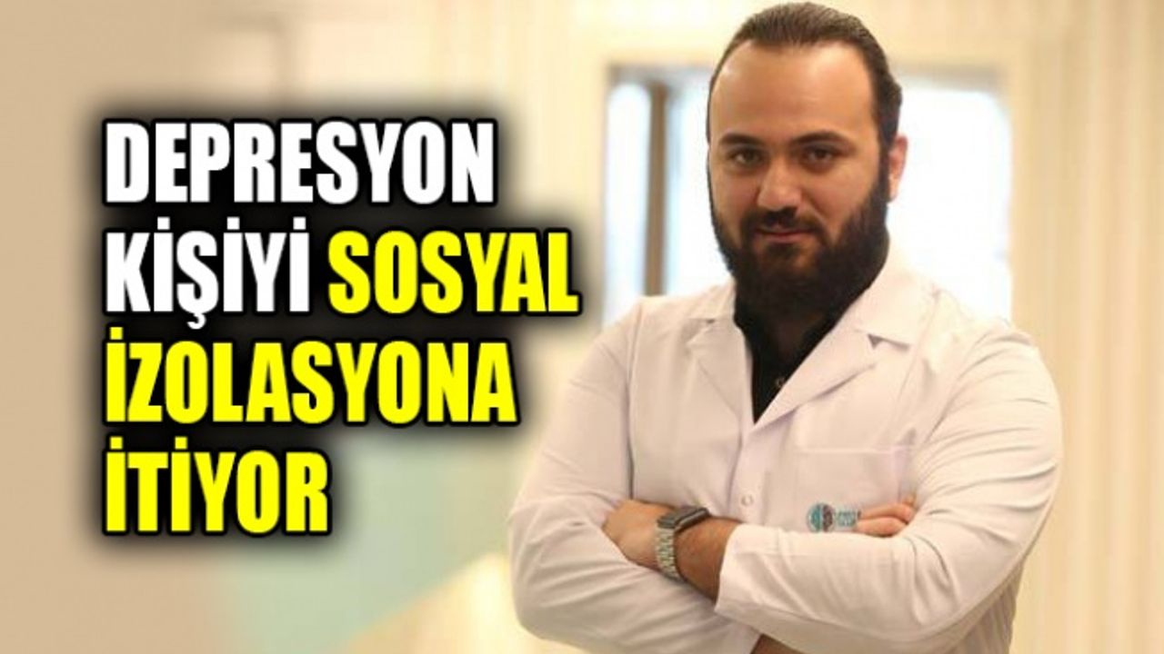 Depresyon kişiyi sosyal izolasyona itiyor