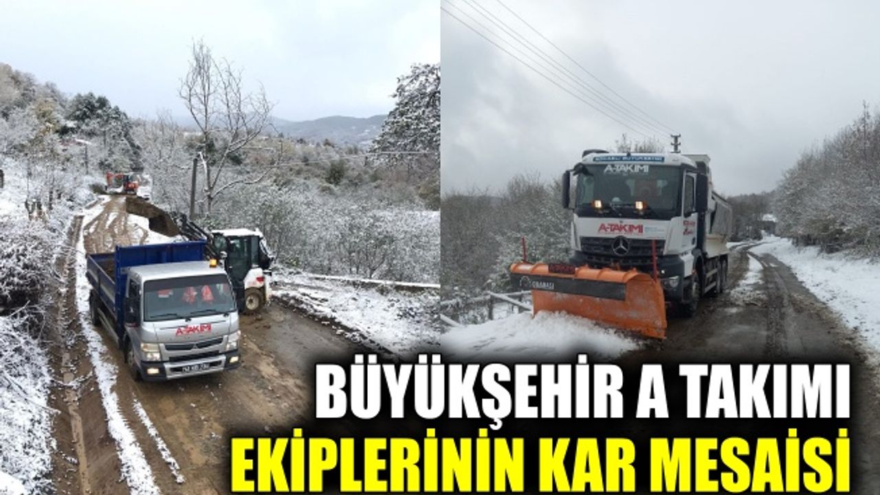 Büyükşehir A Takımı ekiplerinin kar mesaisi
