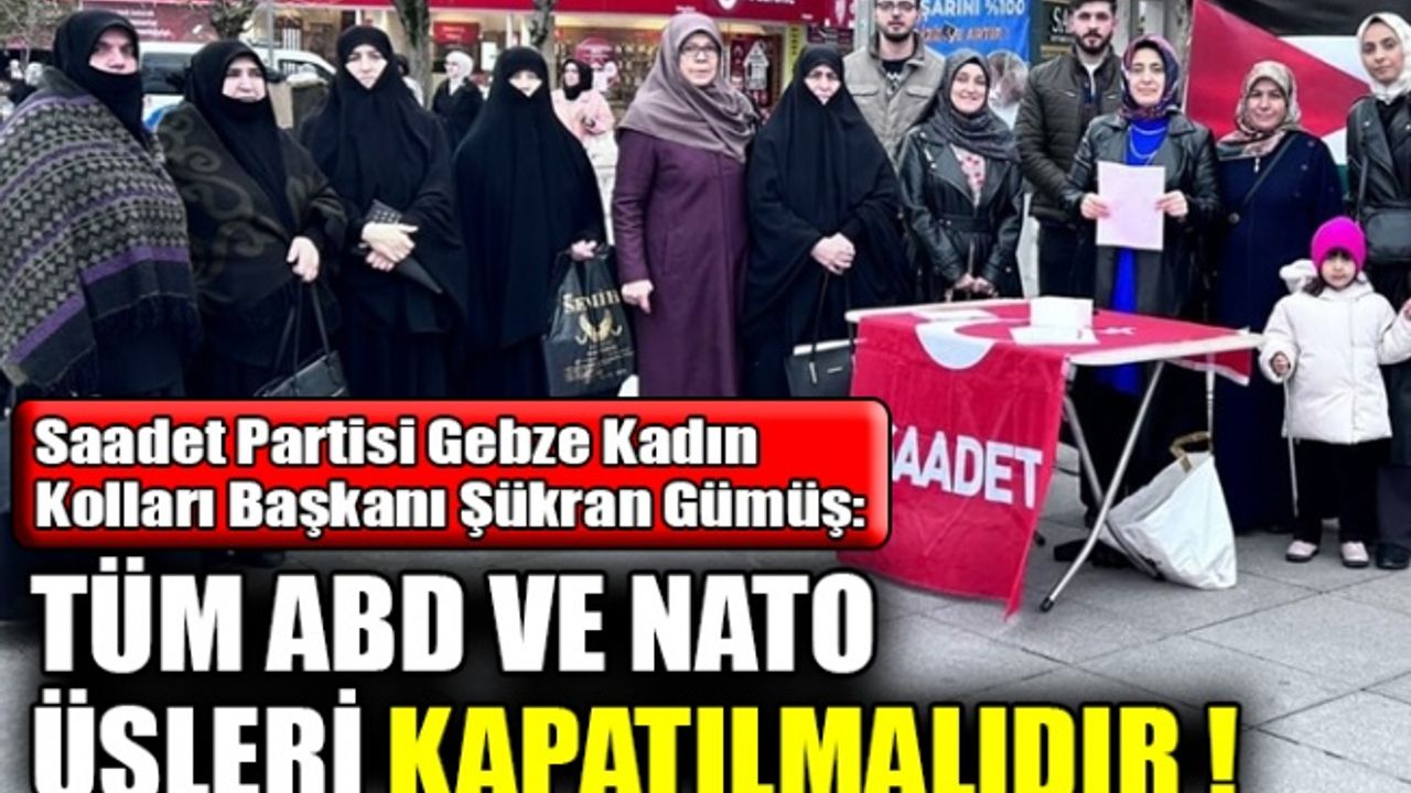 Gümüş: Tüm ABD ve NATO üsleri kapatılmalıdır!