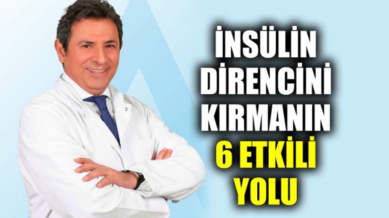 İnsülin direncini kırmanın 6 etkili yolu