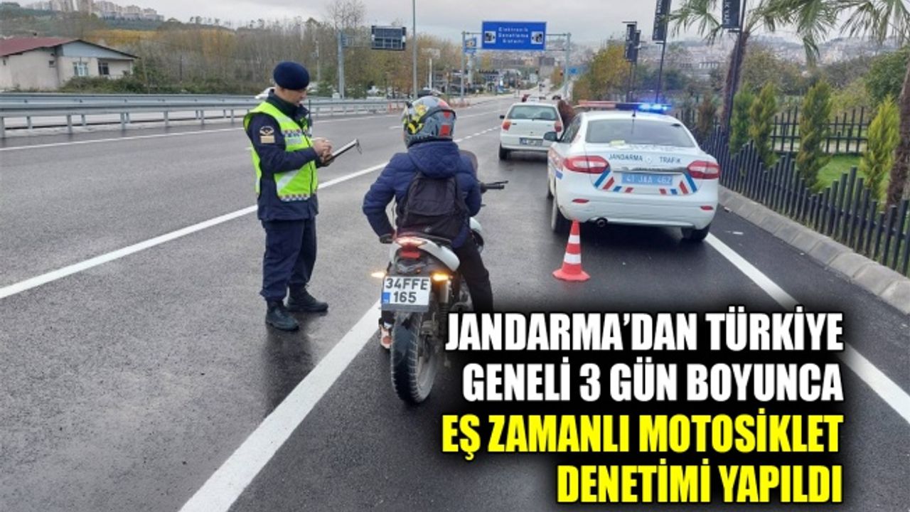 Jandarma’dan Türkiye genelinde 3 gün eş zamanlı motosiklet denetimi