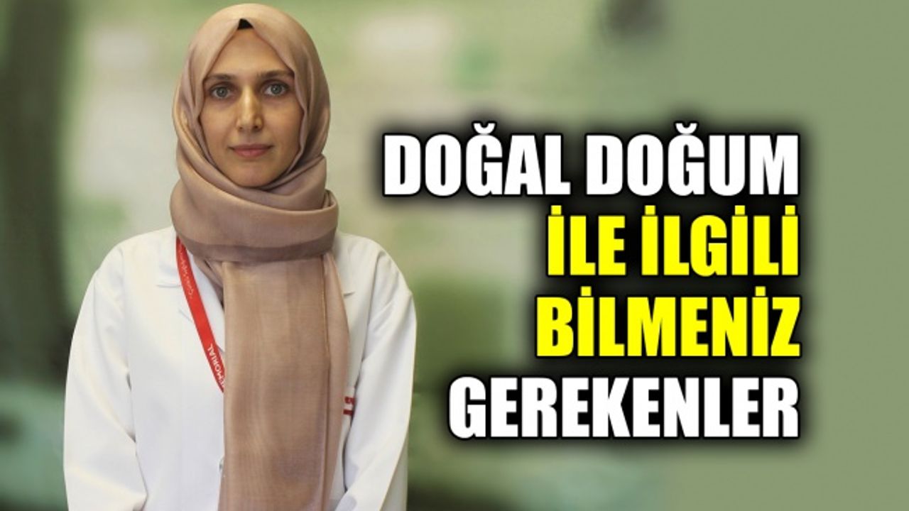 Doğal doğum ile ilgili bilmeniz gerekenler