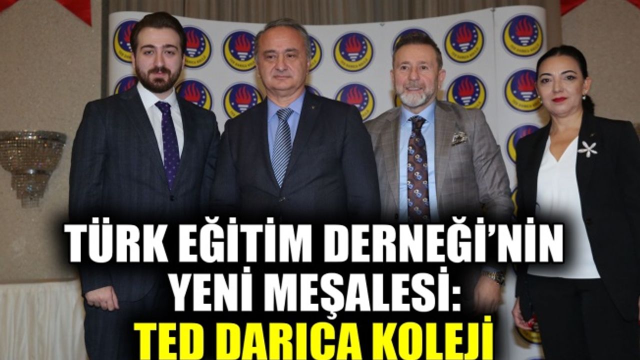 Türk Eğitim Derneği'nin yeni meşalesi: TED Darıca Koleji