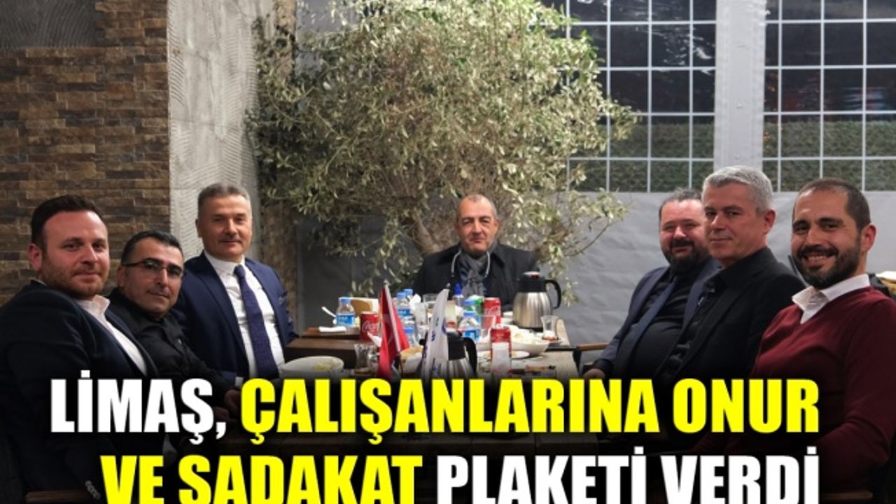 LİMAŞ, çalışanlarına onur ve sadakat plaketi verdi