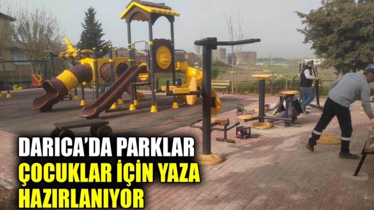 Darıca’da parklar çocuklar için yaza hazırlanıyor