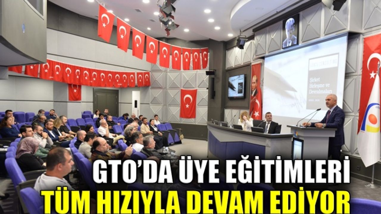 GTO’da üye eğitimleri tüm hızıyla devam ediyor