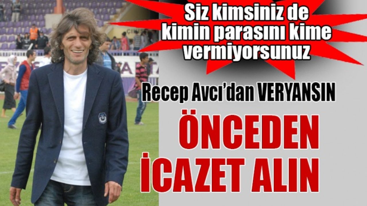 Recep Avcı’dan adaylara: Önceden icazet alın