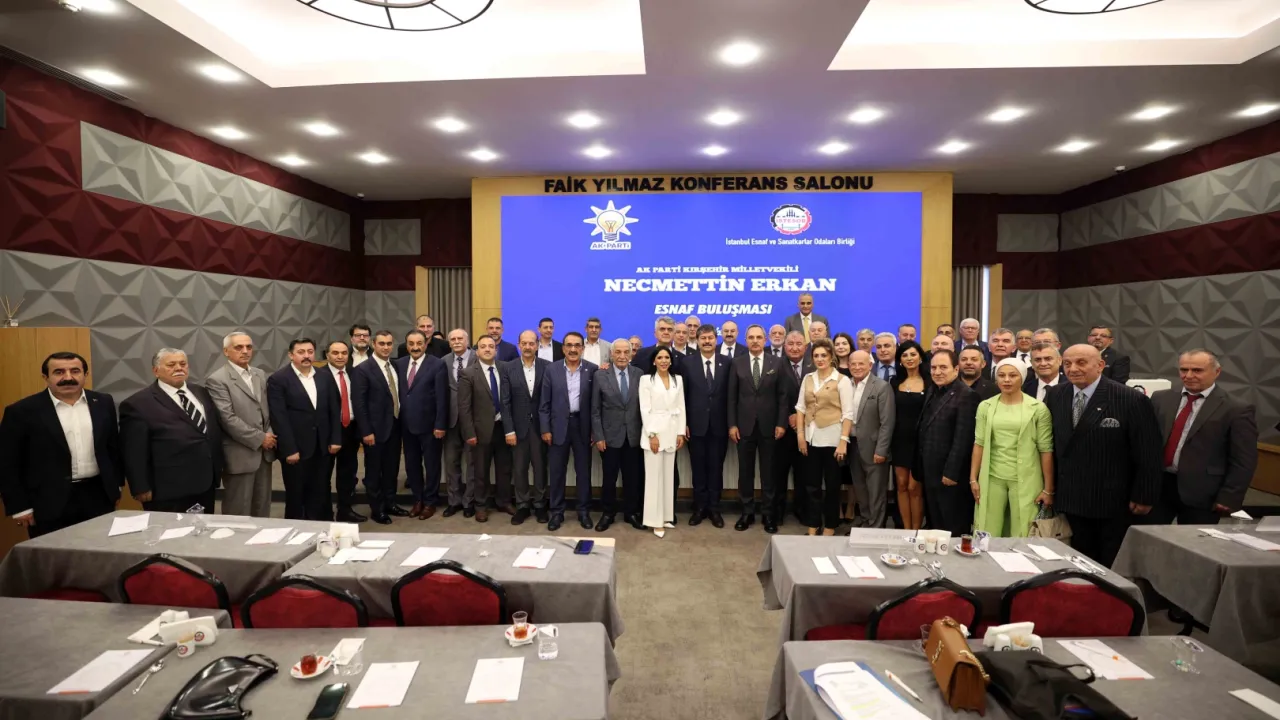 Kırşehir Milletvekili Necmettin Erkan İstanbul Esnaf ve Sanatkârlarıyla buluştu