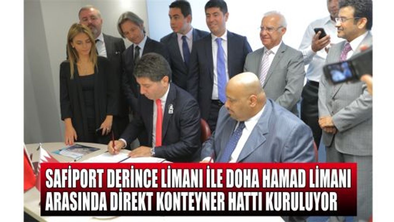 Safiport Derince Limanı ile Doha Hamad Limanı arasında direkt konteyner hattı kuruluyor 