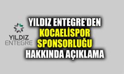 Yıldız Entegre’den, Kocaelispor sponsorluğu hakkında açıklama