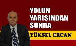 Yolun yarısından sonra