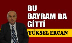 Bu bayram da gitti