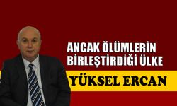 Ancak ölümlerin birleştirdiği ülke