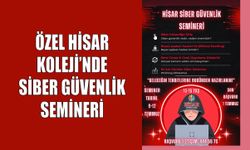 Özel Hisar Koleji’nde Siber Güvenlik Semineri