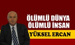 Ölümlü dünya ölümlü insan