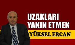 Uzakları yakın etmek