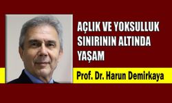 Açlık ve yoksulluk sınırının altında yaşam