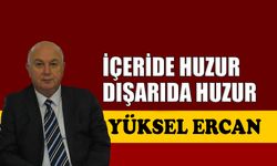 İçeride huzur, dışarıda huzur