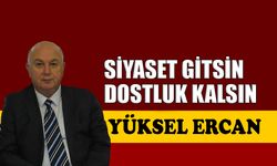 Siyaset gitsin, dostluk kalsın