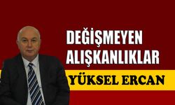 Değişmeyen alışkanlıklar