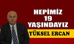 Hepimiz 19 yaşındayız