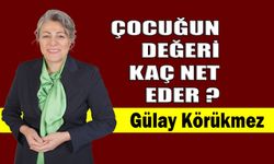 Çocuğun değeri kaç net eder?