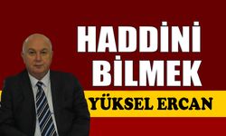 Haddini bilmek