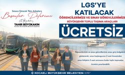 LGS’de öğrencilere ve görevlilere ücretsiz ulaşım