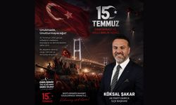 Şakar’dan 15 Temmuz mesajı